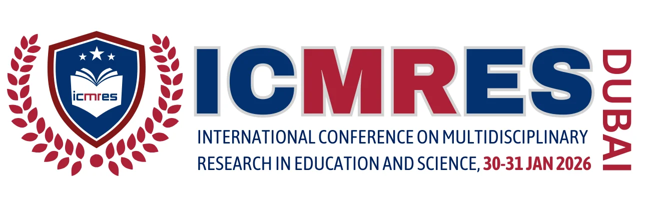 International Conference on Multidisciplinary Research in Education and Science (ICMRES- 2026) 